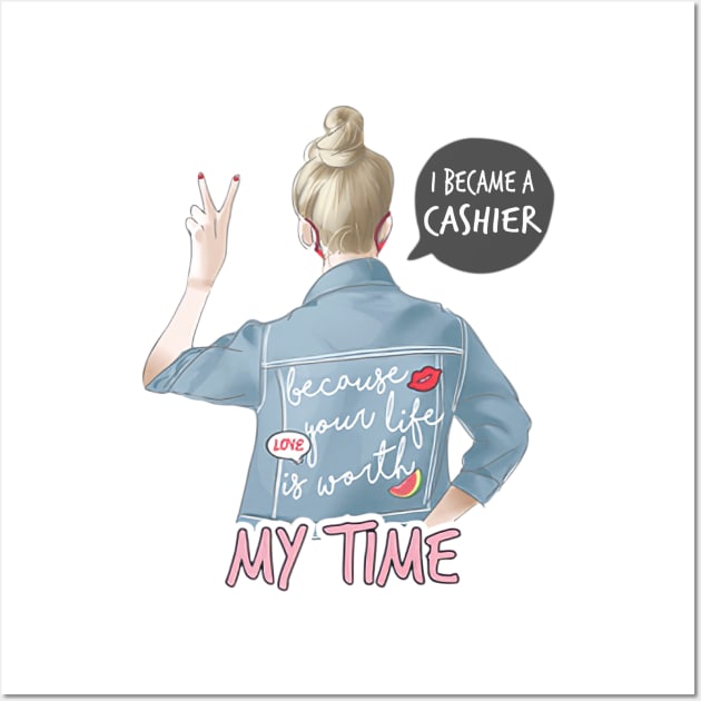 I Became A Cashier Wall Art by janayeanderson48214